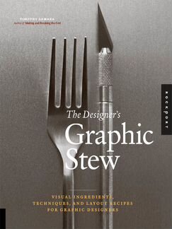 The Designers Graphic Stew Timothy Samara